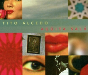 Tito Alcedo - Aguita Sala i gruppen CD / Elektroniskt,World Music hos Bengans Skivbutik AB (3932193)