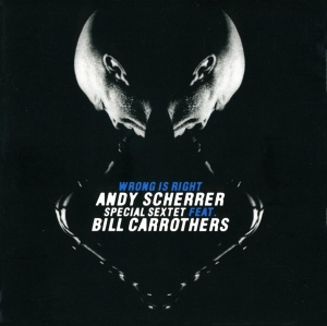 Scherrer Andy - Wrong Is Right i gruppen CD / Jazz hos Bengans Skivbutik AB (3932353)