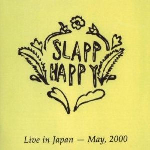 Slapp Happy - Live In Japan May 2000 i gruppen CD / Pop-Rock,Annet hos Bengans Skivbutik AB (3932421)