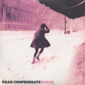 Dead Confederate - Sugar i gruppen CD / Pop-Rock hos Bengans Skivbutik AB (3932473)