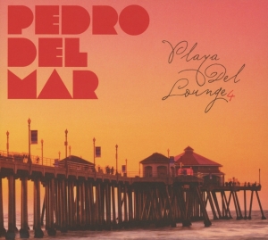 Pedro Del Mar - Playa Del Lounge 4 i gruppen CD / Dance-Techno hos Bengans Skivbutik AB (3932582)