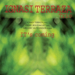 Terraza Ignasi -Trio- - It's Coming i gruppen CD / Jazz hos Bengans Skivbutik AB (3932924)