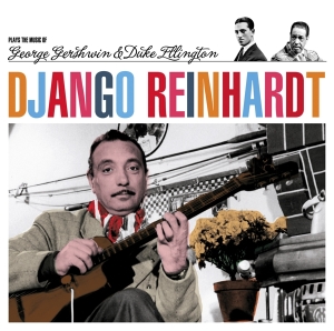 Django Reinhardt - Plays George Gershwin & Duke Ellington i gruppen CD / Jazz hos Bengans Skivbutik AB (3932980)