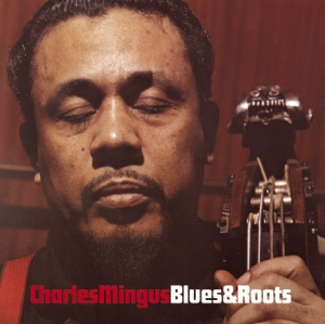 Charles Mingus - Blues & Roots i gruppen CD / Jazz hos Bengans Skivbutik AB (3933645)