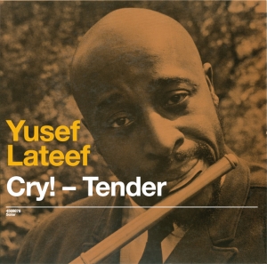 Yusef Lateef - Cry! Tender + Lost In Sound i gruppen CD hos Bengans Skivbutik AB (3933838)