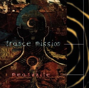 Trance Mission - Meanwhile i gruppen CD / Metal hos Bengans Skivbutik AB (3933935)