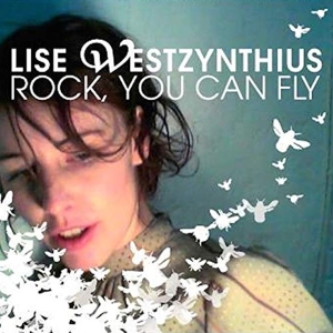 Lise Westzynthius - Rock, You Can Fly i gruppen CD / Pop-Rock,Annet hos Bengans Skivbutik AB (3934008)