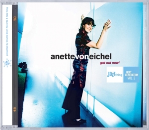 Anette Von Eichel - Get Out Now! i gruppen CD / Jazz hos Bengans Skivbutik AB (3934094)