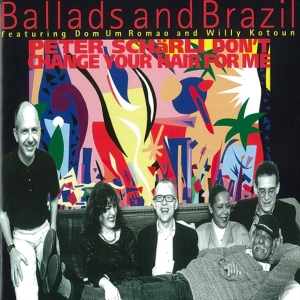 Scharli Peter - Ballads & Brazil i gruppen CD / Jazz hos Bengans Skivbutik AB (3934116)