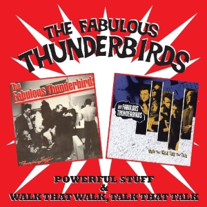 Fabulous Thunderbirds - Powerful Stuff/Walk That i gruppen CD / Pop-Rock,RnB-Soul,Annet hos Bengans Skivbutik AB (3934207)