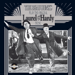 Beau Hunks - Play The Original Laurel & Hardy Music Vol.1 i gruppen CD / Film-Musikkkal hos Bengans Skivbutik AB (3934277)