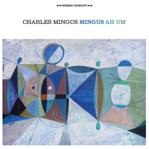 Charles Mingus - Mingus Ah Um i gruppen VI TIPSER / Mest Populære cd-klassiker hos Bengans Skivbutik AB (3934324)