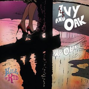 Kill It Kid - Ivy & Oak i gruppen VINYL / Pop-Rock,Annet hos Bengans Skivbutik AB (3934425)