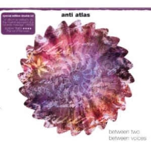 Anti Atlas - Between Two / Between Voices i gruppen CD / Pop-Rock,Annet hos Bengans Skivbutik AB (3934473)