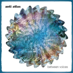 Anti Atlas - Between Voices i gruppen CD / Pop-Rock,Annet hos Bengans Skivbutik AB (3934474)