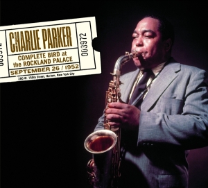 Charlie Parker - Complete Bird At The Rockland Palace i gruppen CD / Jazz hos Bengans Skivbutik AB (3934563)