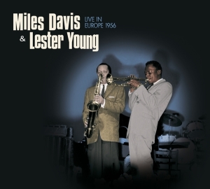 Miles & Lester Young Davis - Live In Europe 1956 i gruppen VINYL / Jazz hos Bengans Skivbutik AB (3934565)