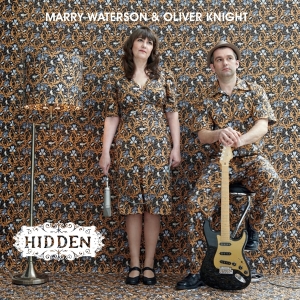 Marry & Olivier Knight Waterson - Hidden i gruppen CD / Pop-Rock,Annet hos Bengans Skivbutik AB (3934640)