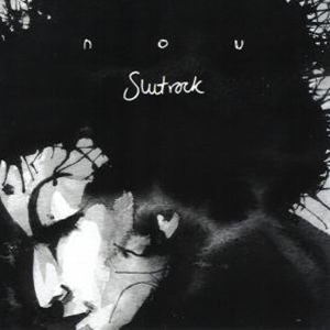 Nou - Slut Rock i gruppen CD / Pop-Rock,Annet hos Bengans Skivbutik AB (3934671)