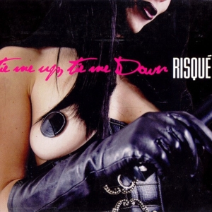 Risque - Tie Me Up, Tie Me Down i gruppen CD / Pop-Rock,Annet hos Bengans Skivbutik AB (3934918)