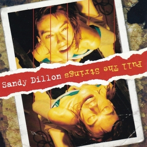 Sandy Dillon - Pull The Strings i gruppen CD / Pop-Rock,Annet hos Bengans Skivbutik AB (3934925)