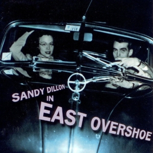 Sandy Dillon - Eastovershoe i gruppen CD / Pop-Rock,Annet hos Bengans Skivbutik AB (3934927)