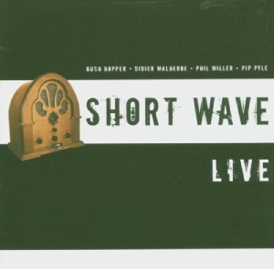 Pyle Pip - Short Wave -Live- i gruppen CD / Pop-Rock,Annet hos Bengans Skivbutik AB (3935307)