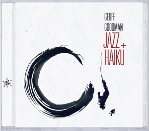 Geoff Goodman - Jazz Plus Haiku i gruppen CD / Jazz hos Bengans Skivbutik AB (3935545)