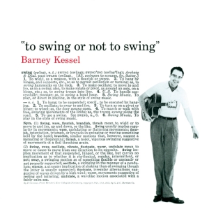 Barney Kessel - To Swing Or Not To Swing i gruppen CD / Jazz hos Bengans Skivbutik AB (3935561)