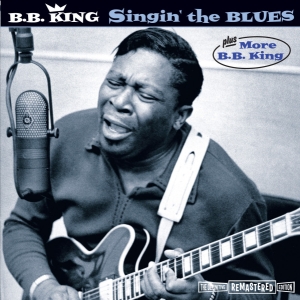 B.B. King - Singin The Blues/More B.B. King i gruppen CD / Blues,Jazz hos Bengans Skivbutik AB (3935638)