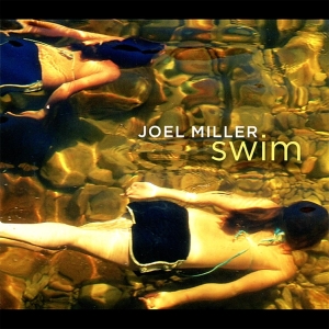 Joel Miller - Swim i gruppen CD / Jazz hos Bengans Skivbutik AB (3935703)