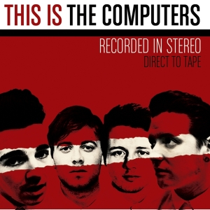 Computers - This Is The Computers i gruppen CD / Pop-Rock,Annet hos Bengans Skivbutik AB (3935712)