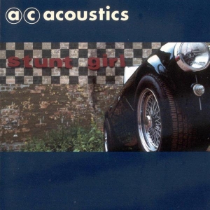 A.C. Acoustics - Stunt Girl i gruppen CD hos Bengans Skivbutik AB (3935753)