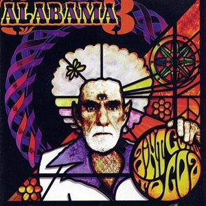 Alabama 3 - Ain't Goin' To Goa i gruppen CD / Pop-Rock hos Bengans Skivbutik AB (3935763)