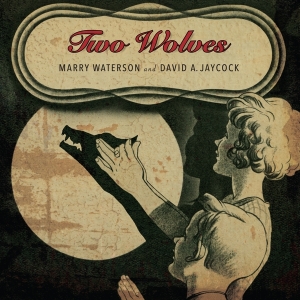 Marry & David A. Jaycock Waterson - Two Wolves i gruppen VINYL / Elektroniskt,World Music hos Bengans Skivbutik AB (3935802)