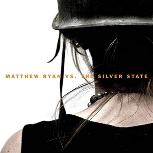 Matthew Ryan - Vs. The Silver State i gruppen VINYL / Pop-Rock hos Bengans Skivbutik AB (3935803)