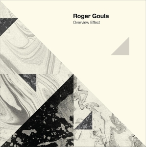 Roger Goula - Overview Effect i gruppen VINYL / Pop-Rock,Annet hos Bengans Skivbutik AB (3935815)