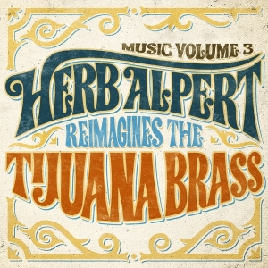 Herb Alpert - Music 3 - Herb Alpert Reimagines The Tijuana Brass i gruppen CD / Jazz hos Bengans Skivbutik AB (3935833)