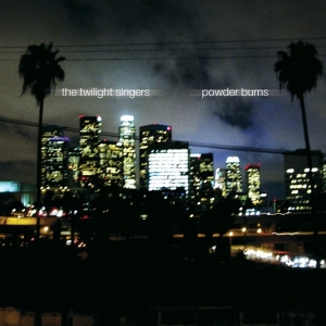 Twilight Singers - Powder Burns i gruppen CD / Pop-Rock hos Bengans Skivbutik AB (3935866)