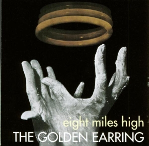 Golden Earring - Eight Miles High (Remastered & Expanded) i gruppen CD / Pop-Rock,Annet hos Bengans Skivbutik AB (3936084)