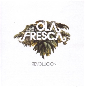 Conde Jose Y Ola Fresca - Revolucion i gruppen CD / Elektroniskt,Klassisk hos Bengans Skivbutik AB (3936138)