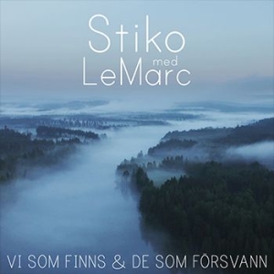 Stiko Per Larsson & Peter LeMarc - Vi som finns & de som försvann i gruppen Labels / Bengans Distribusjon hos Bengans Skivbutik AB (3936456)