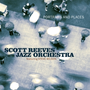 Scott -Jazz Orchestra- Reeves - Portraits And Places i gruppen CD / Jazz hos Bengans Skivbutik AB (3936620)