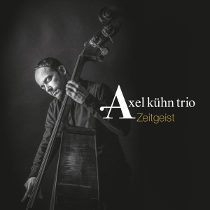 Axel -Trio- Kuhn - Zeitgeist i gruppen CD / Jazz hos Bengans Skivbutik AB (3936665)