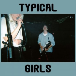 Typical Girls - Typical Girls Ep (Second Pressing) i gruppen Labels / Woah Dad / Dold_tillfall hos Bengans Skivbutik AB (3937310)