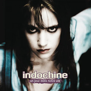 Indochine - Un Jour Dans Notre Vie i gruppen CD / Fransk Musikkk,Pop-Rock hos Bengans Skivbutik AB (3938437)