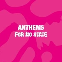 Blandade Artister - Anthems For No State (Pink Vinyl) i gruppen Labels / Woah Dad / Dold_tillfall hos Bengans Skivbutik AB (3938920)