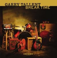 Tallent Garry - Break Time i gruppen CD hos Bengans Skivbutik AB (3939321)