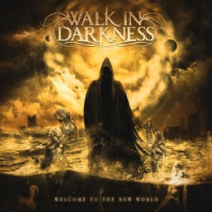 Walk In Darkness - Welcome To The New World i gruppen CD / Metal/ Heavy metal hos Bengans Skivbutik AB (3941327)