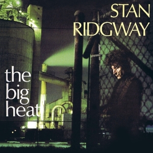 Stan Ridgway - Big Heat + 6 i gruppen VI TIPSER / Julegavetips CD hos Bengans Skivbutik AB (3944489)